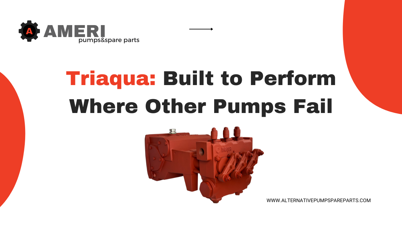 Triaqua: Built to Perform Where Other Pumps Fail
