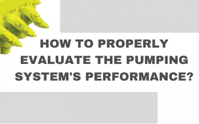 How to Properly Evaluate the Pumping System's Performance?